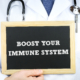 Boost your Immune System - chalkboard message - immune support